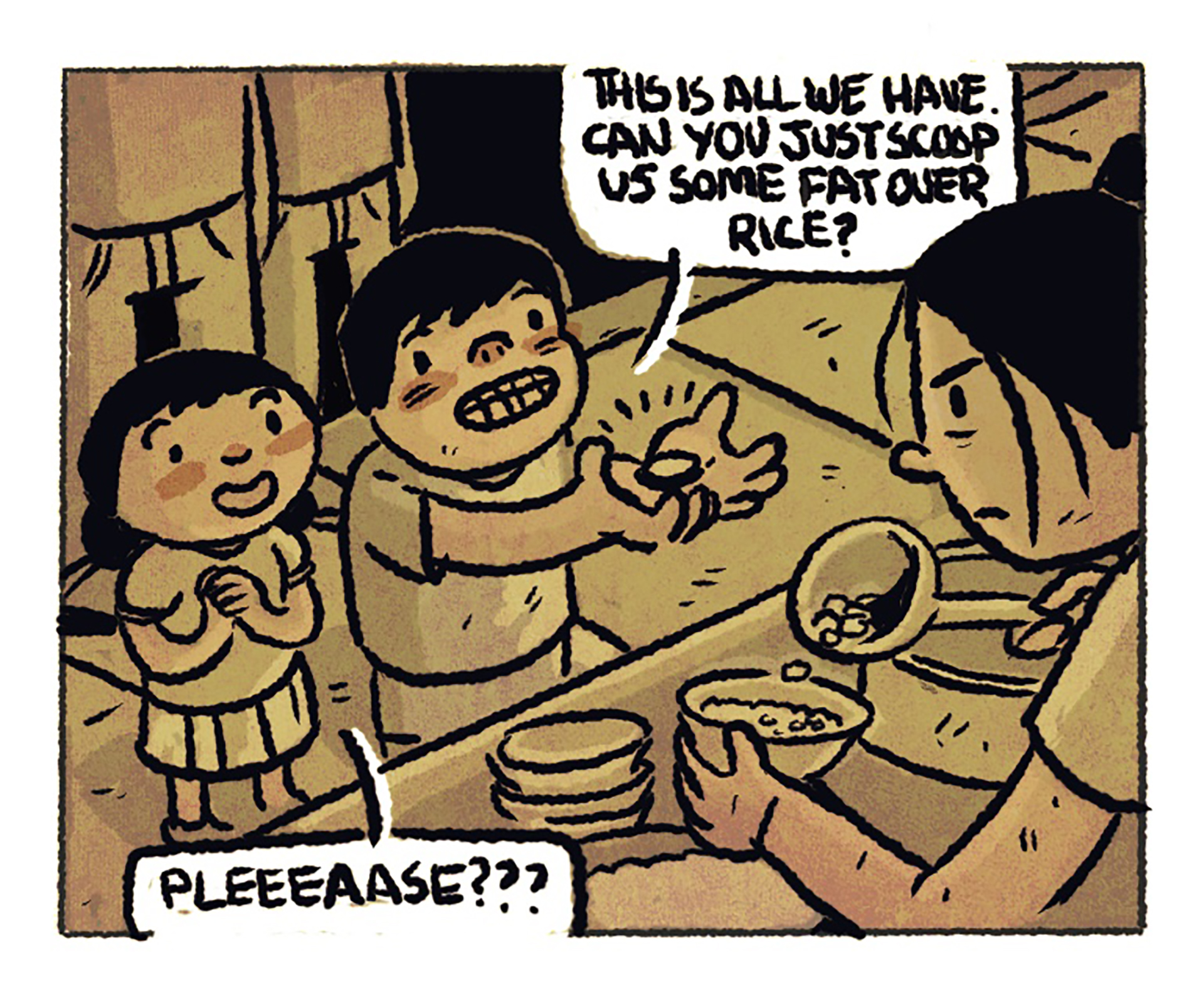 Scene shifts to an even earlier time. A young boy and girl stand in front of a food stall with their arms outstretched while the owner ladles meat onto a bowl of rice. Speech bubble 1: "This is all we have. Can you just scoop us some fat over rice?" Speech bubble #2: "PLEEEAASE???" 
