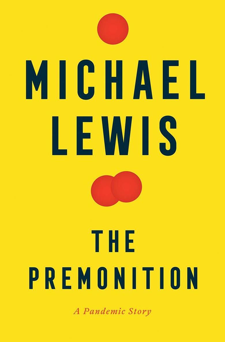 'The Premonition: A Pandemic Story' by Michael Lewis.