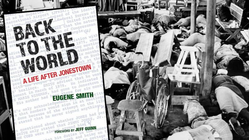Eugene Smith's memoir 'Back to the World: A Life After Jonestown' chronicles the reentry into civilian life after surviving the mass suicide of over 900 people in Guyana.