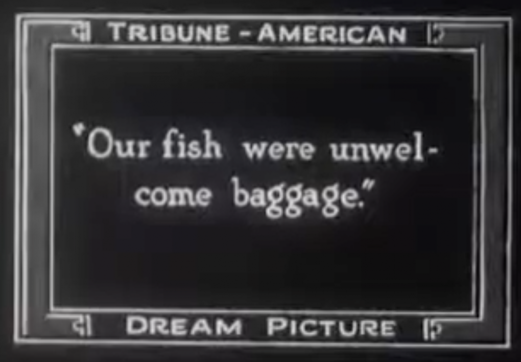"Our fish were unwelcome baggage." One of the bizarre captions from the 1925 silent short film, based on the dream of an 'Oakland Tribune' reader.