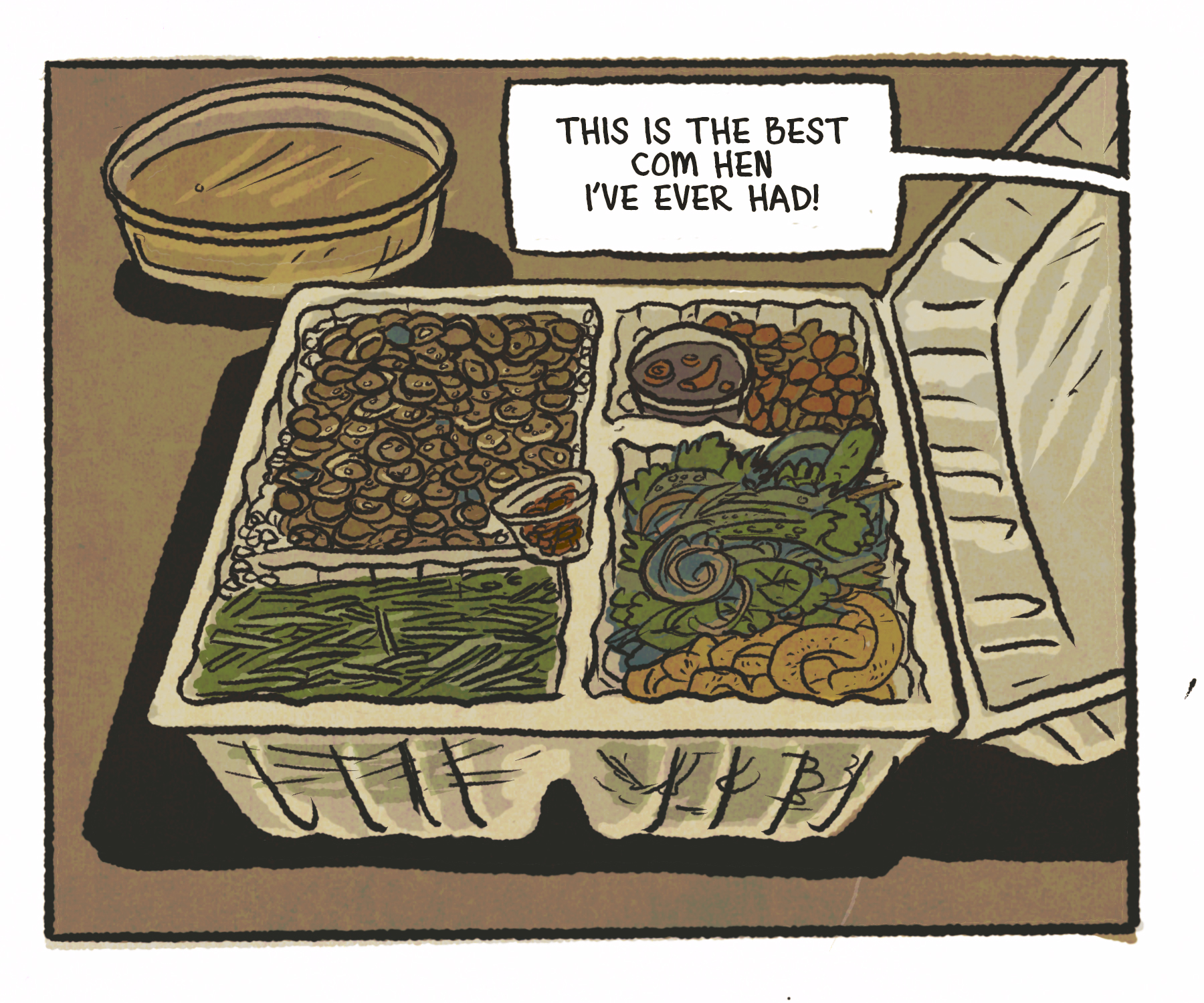 A takeout container with Vietnamese clam rice, with fresh herbs, peanuts, clams and pickled vegetables all divided into different compartments. The speech bubble reads, "This is the best com hen I've ever had!"