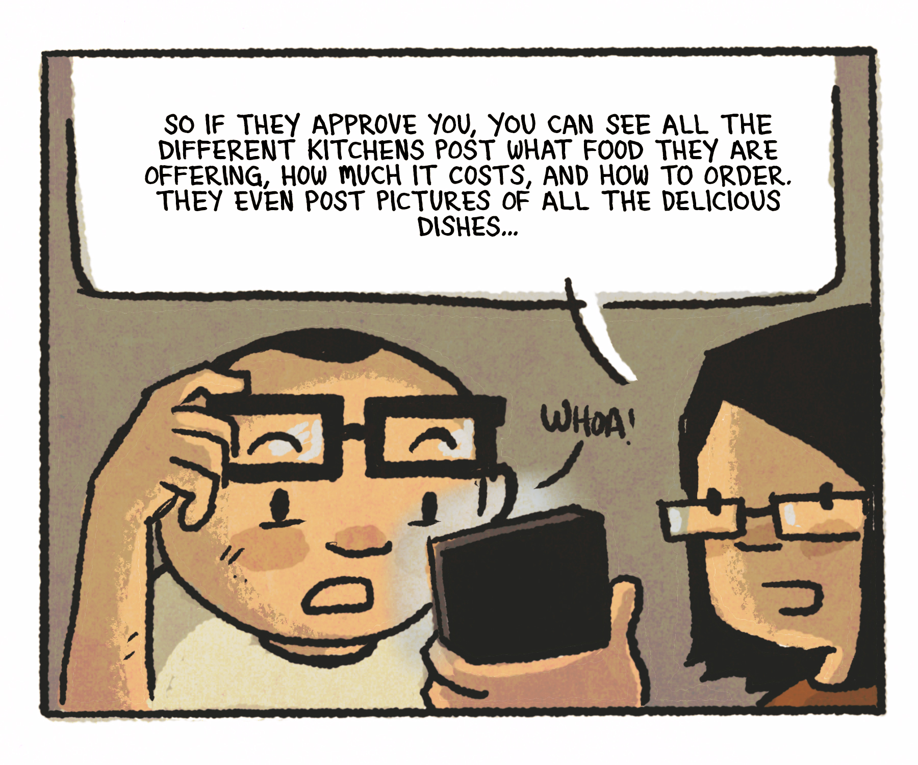 Comics panel: The man lifts up his glasses so that he can see his mother's phone more clearly. Speech bubble: "So if they approve you, you can see all the different kitchens post what food they are offering, how much it costs, and how to order. They even post pictures of all the delicious dishes..."