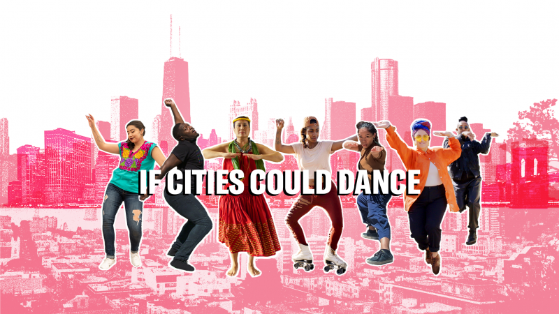 Seven dancers pose in front of a pink city skyline with the words If Cities Could Dance superimposed over them.