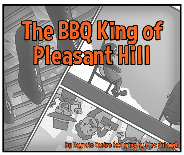Black-and-white images of a man grilling pork ribs, sitting next to a smoker. The text reads, "The BBQ King of Pleasant Hill, by Raynato Castro (Color by Alex Culang). 