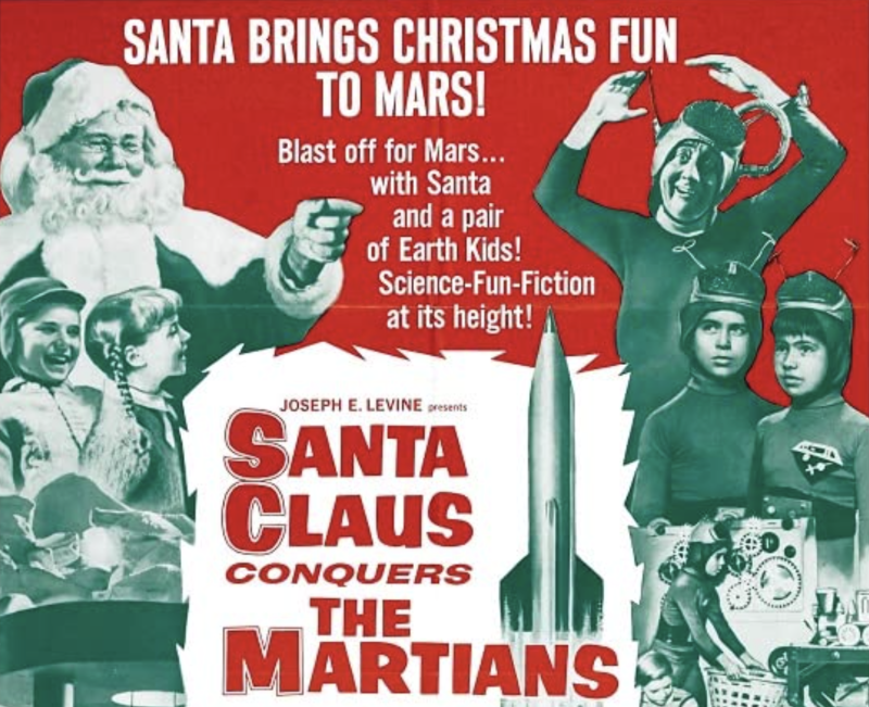 Promotional green, white and red poster advertising 'Santa Claus Conquers the Martians.' It features a rocket in the center, Santa and human children on the left and alien children and one adult on the right.
