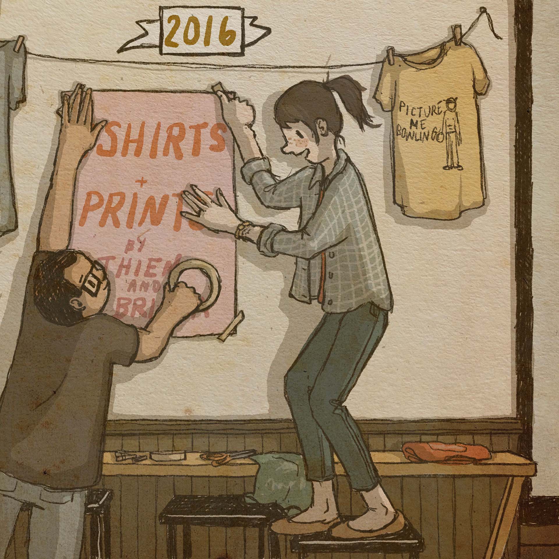 2016: Briana stands on a stool to hang up a poster that reads, "Shirts + Prints by Thien and Briana" on the wall, probably of the same coffee shop. Holding a roll of masking tape, Thien (the friend) helps from below. A t-shirt pinned to a clothesline above depicts a man holding a bowling ball and reads, "Picture Me Bowling."