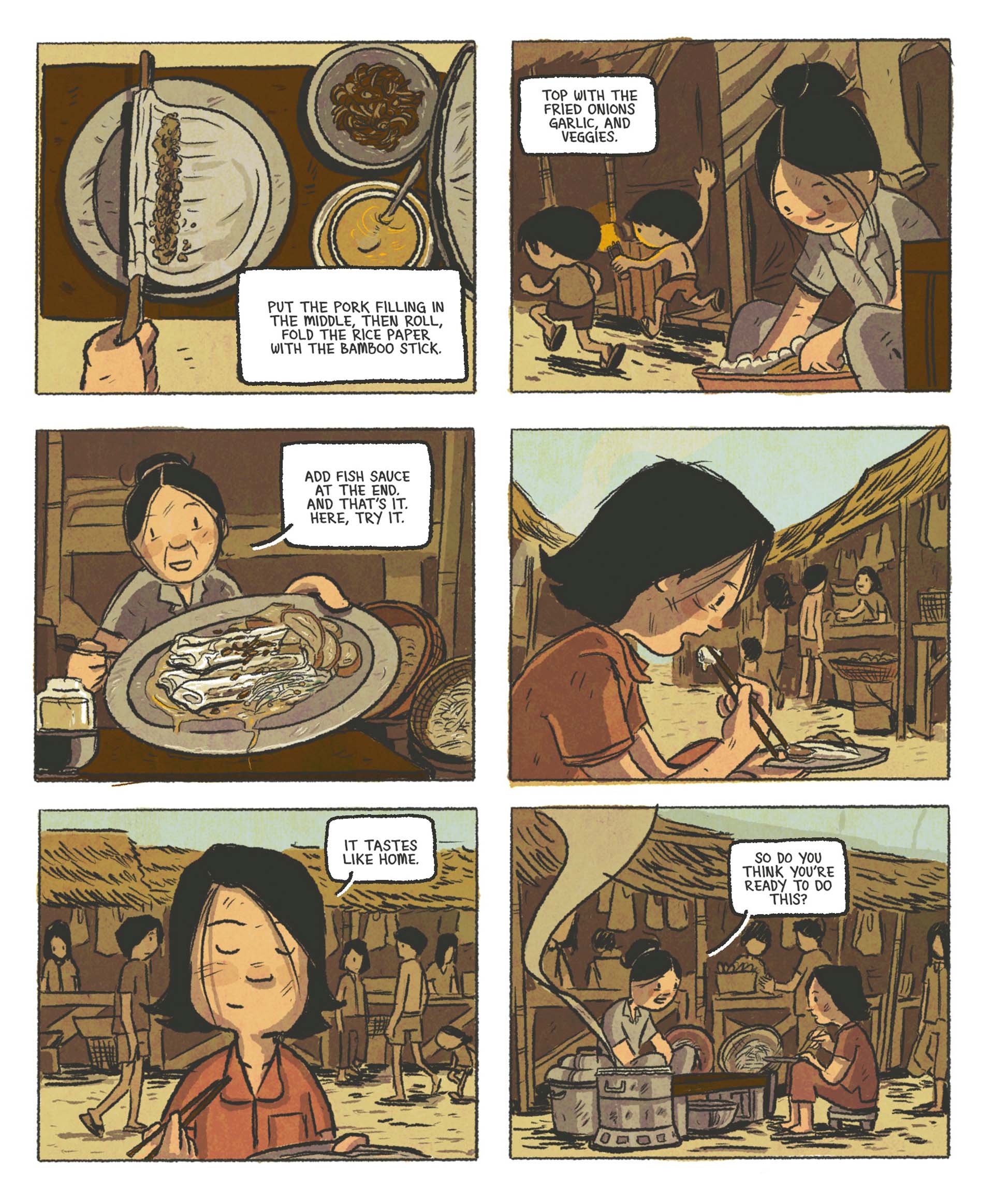 Excerpted panels from a graphic novel: 1) Image of a thin rice crepe on a plate. Text reads, "Put the pork filling in the middle, then roll, fold the rice paper with the bamboo stick. 2) A woman reaches into a bowl, assembling the banch cuon. Text reads, "Top with the fried onions, garlic, and veggies." 3) She holds out a plate with the finished banh cuon. "Add fish sauce at the end. And that's it. Here, try it." 4) Another woman in a red blouse picks up a piece with chopsticks. 5) She eats it with her eyes closed in pleasure. "It tastes like home," she says. 6) The panel zooms out to show the two of them sitting in front of a small stall made up of various cooking implements. "So do you think you're ready to do this?" the woman who prepared the banh cuon asks.