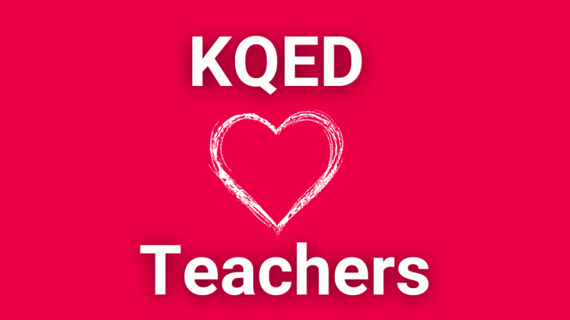 KQED Loves Teachers