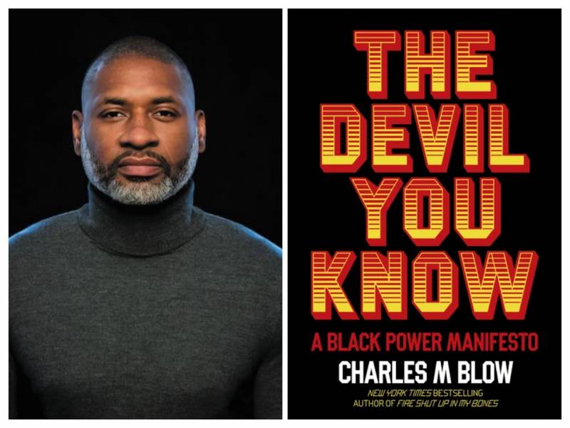 Author Charles M. Blow and his new book The Devil You Know: A Black Power Manifesto