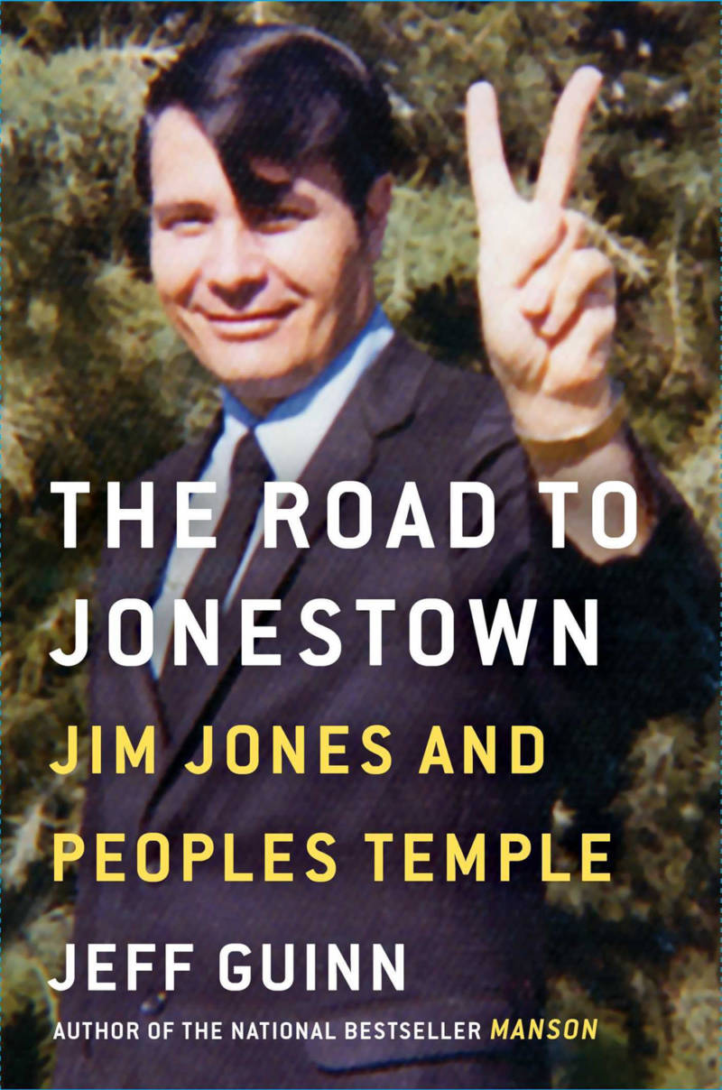 'The Road to Jonestown: Jim Jones and People's Temple' by Jeff Guinn