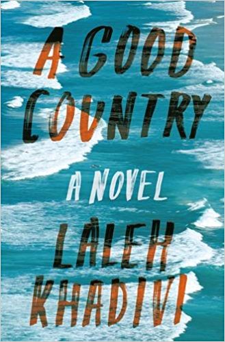 'A Good Country,' by Laleh Khadivi.