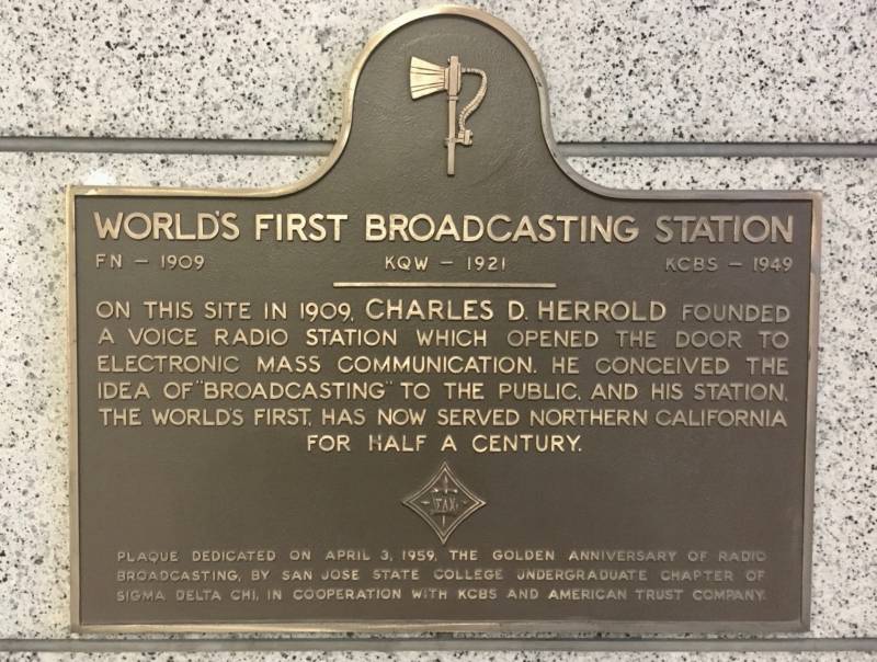 Today, if you come to the spot where KQW used to broadcast in downtown San Jose, there are three plaques outside the building, including this one. 50 W. San Fernando Street, by the way, is now home to KQED’s San Jose bureau.