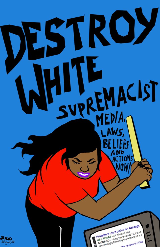 'Destroy White Supremacy' by Julio Salgado.