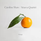 Caroline Shaw's 'Orange.'