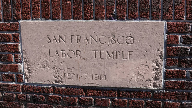 The San Francisco Labor Temple opened in 1914, and for decades played a key role in the city’s labor movement.