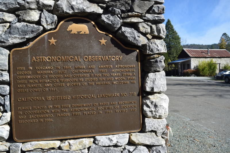 A sign commemorates the California's first recorded astronomical observatory -- installed here in Volcano, California.