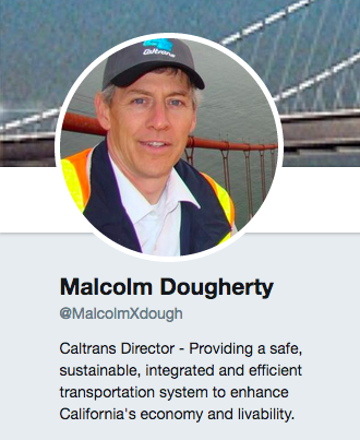 Caltrans director Malcolm Dougherty is on Twitter @MalcolmXdough.